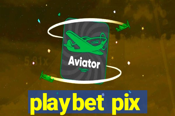 playbet pix